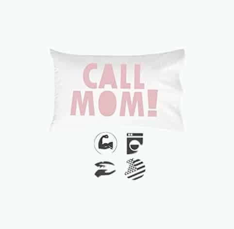 Call Mom Pillowcase