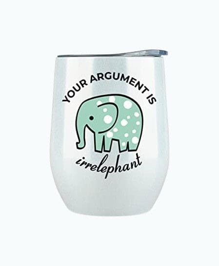 Your Argument is Irrelephant Wine Tumbler