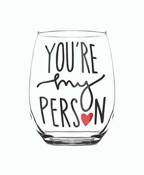 You’re My Person Wine Glass