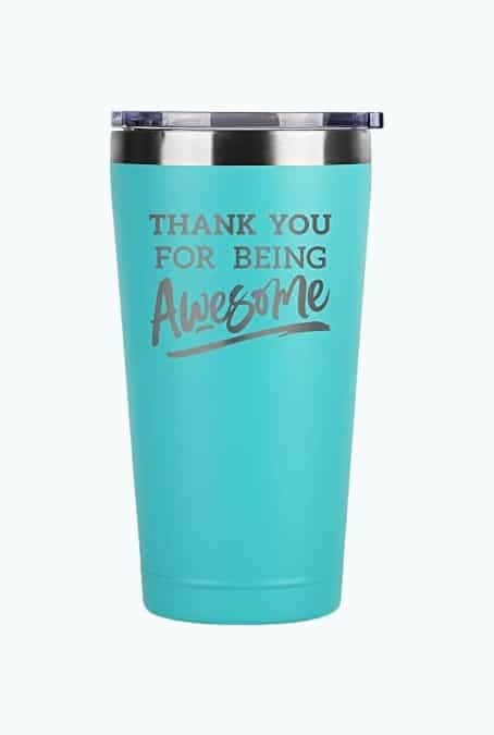 Thank You For Being Awesome Tumbler