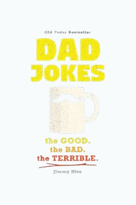 Dad Jokes: Over 600 of the Best (Worst) Jokes