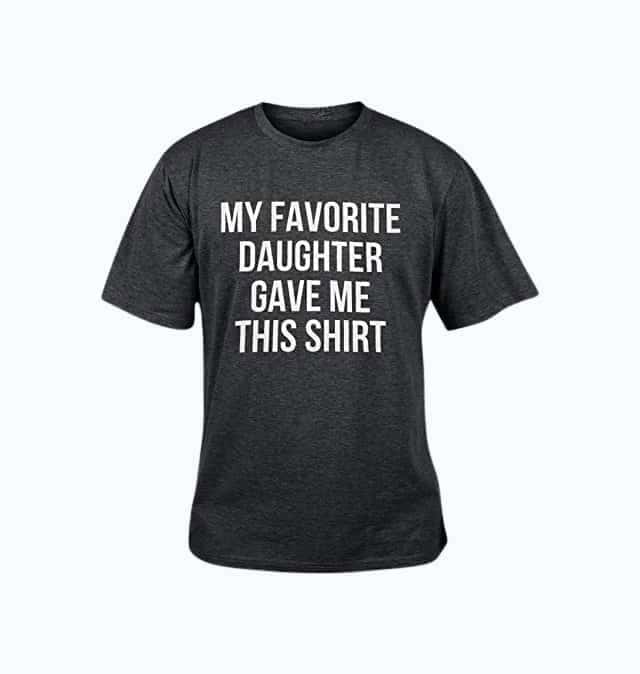 My Favorite Daughter Shirt