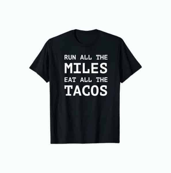 Run All The Miles T-Shirt