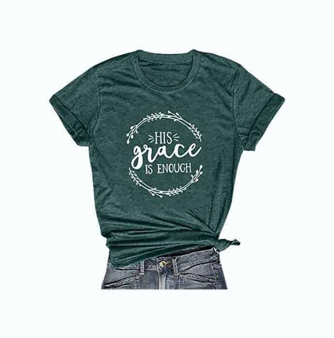 His Grace is Enough T-Shirt