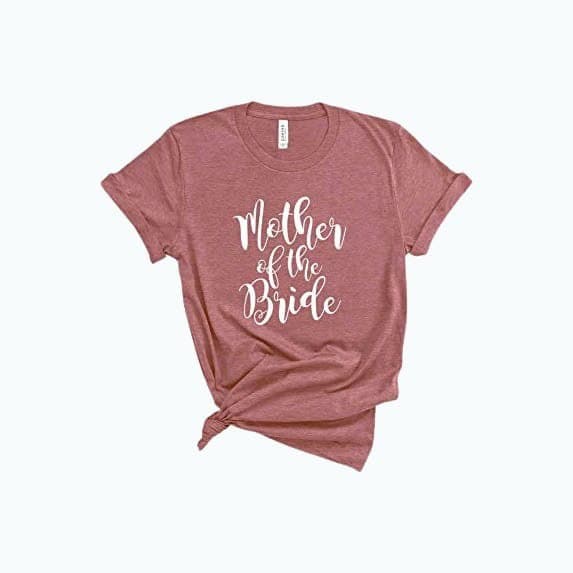 Mother of The Bride Shirt