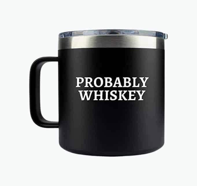 Funny “Probably Whiskey” Stainless Steel Coffee