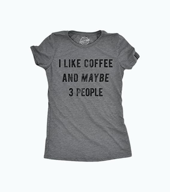 Sarcastic Coffee T-Shirt