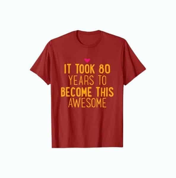 80 Years Of Awesome T-Shirt