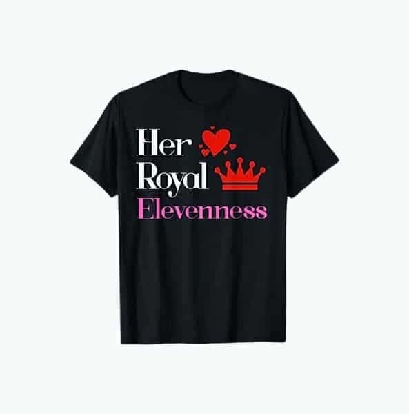 Royal Eleveness T-Shirt