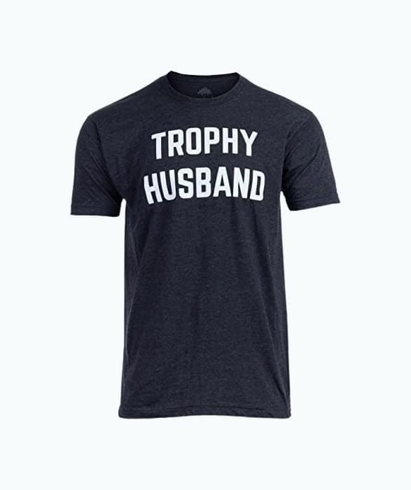 Trophy Husband T-Shirt